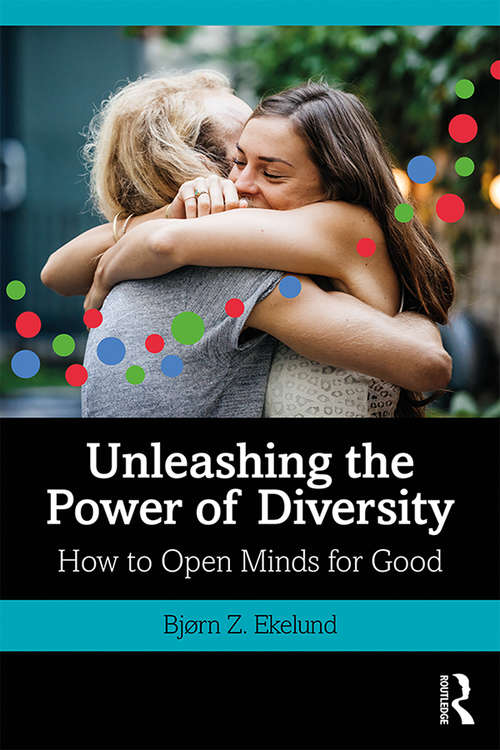 Book cover of Unleashing the Power of Diversity: How to Open Minds for Good