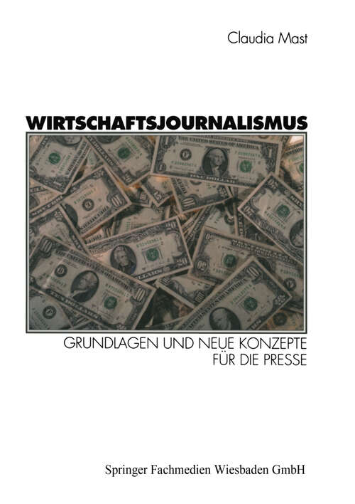 Book cover of Wirtschaftsjournalismus: Grundlagen und neue Konzepte für die Presse (1999)