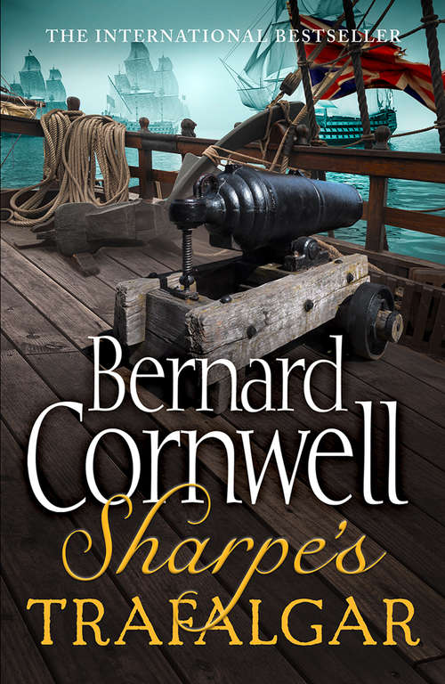 Book cover of Sharpe’s Trafalgar: The Battle Of Trafalgar, 21 October 1805 (ePub edition) (The Sharpe Series #4)