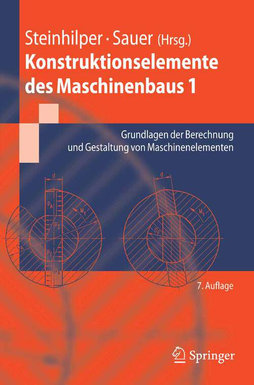 Book cover of Konstruktionselemente des Maschinenbaus 1: Grundlagen der Berechnung und Gestaltung von Maschinenelementen (7. Aufl. 2008) (Springer-Lehrbuch)
