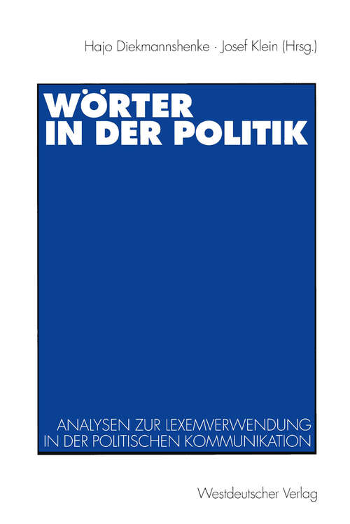 Book cover of Wörter in der Politik: Analysen zur Lexemverwendung in der politischen Kommunikation (1996)