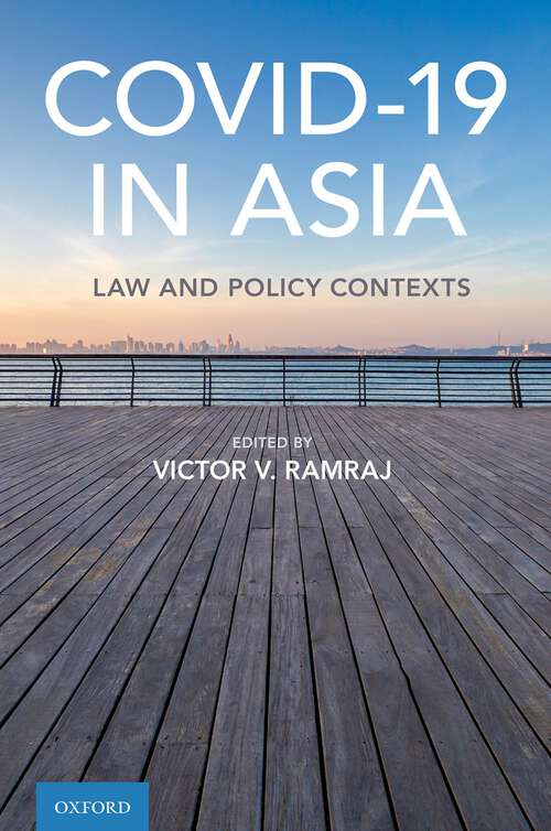 Book cover of Covid-19 in Asia: Law and Policy Contexts