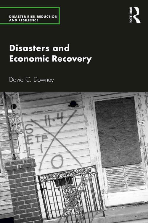 Book cover of Disasters and Economic Recovery (Disaster Risk Reduction and Resilience)