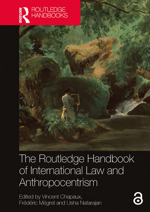Book cover of The Routledge Handbook of International Law and Anthropocentrism