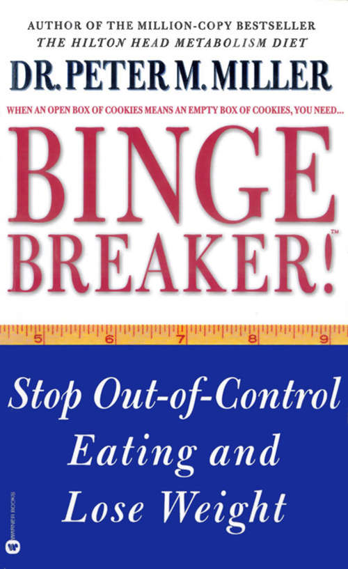 Book cover of Binge Breaker!(TM): Stop Out-of-Control Eating and Lose Weight