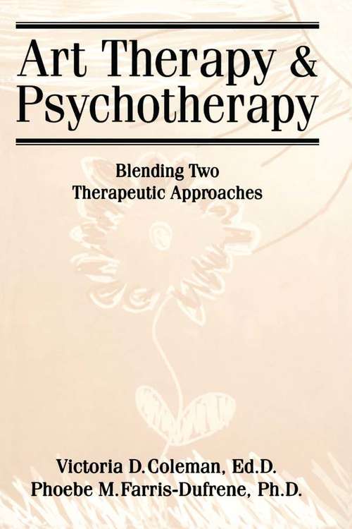 Book cover of Art Therapy And Psychotherapy: Blending Two Therapeutic Approaches
