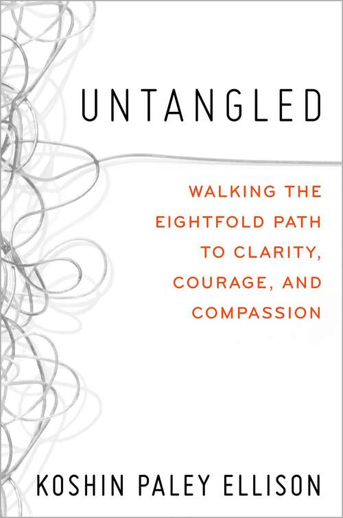 Book cover of Untangled: Walking the Eightfold Path to Clarity, Courage, and Compassion