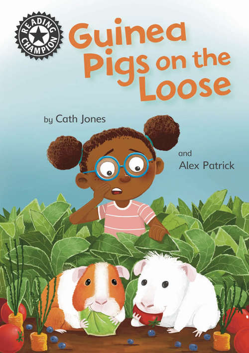 Book cover of Guinea Pigs on the Loose: Independent Reading 11 (Reading Champion #512)