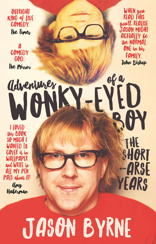 Book cover of Adventures of a Wonky-Eyed Boy: The Short Arse Years