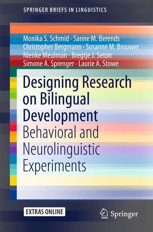 Book cover of Designing Research on Bilingual Development: Behavioral and Neurolinguistic Experiments (1st ed. 2016) (SpringerBriefs in Linguistics)