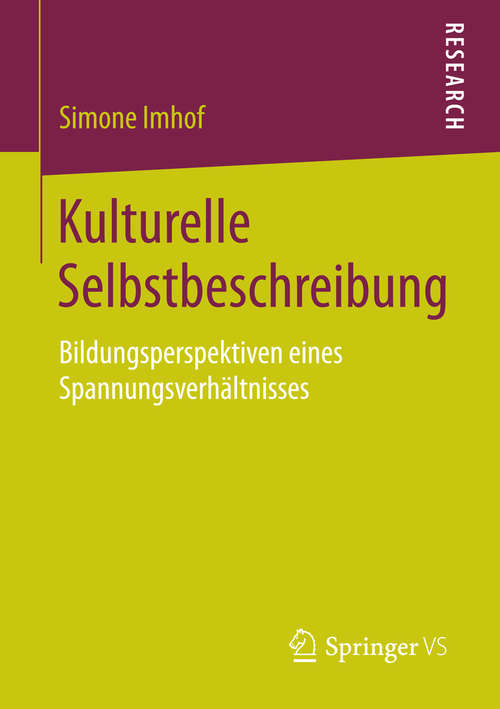 Book cover of Kulturelle Selbstbeschreibung: Bildungsperspektiven eines Spannungsverhältnisses (1. Aufl. 2016)