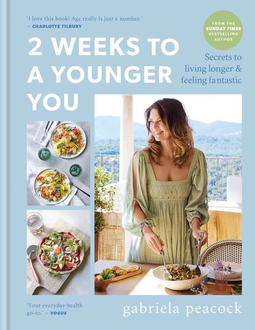 Book cover of 2 Weeks to a Younger You: Secrets to Living Longer and Feeling Fantastic (2 Weeks Series)