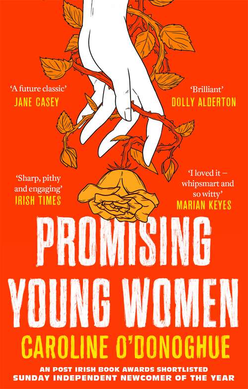 Book cover of Promising Young Women: 'I loved it - whipsmart and so witty' Marian Keyes