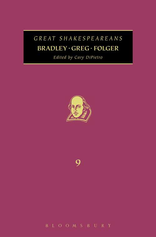 Book cover of Bradley, Greg, Folger: Great Shakespeareans: Volume IX (Great Shakespeareans)