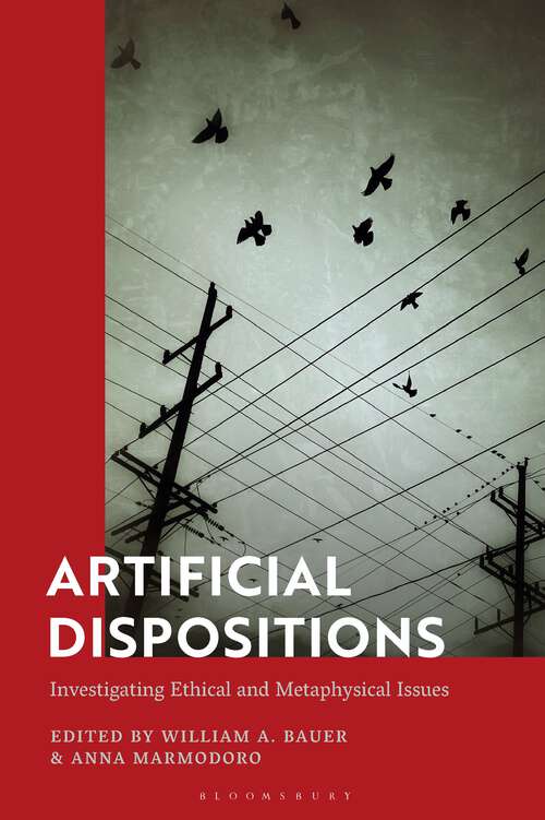 Book cover of Artificial Dispositions: Investigating Ethical and Metaphysical Issues
