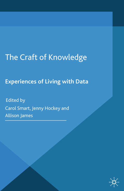 Book cover of The Craft of Knowledge: Experiences of Living with Data (2014)
