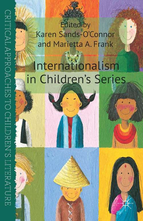 Book cover of Internationalism in Children's Series (2014) (Critical Approaches to Children's Literature)