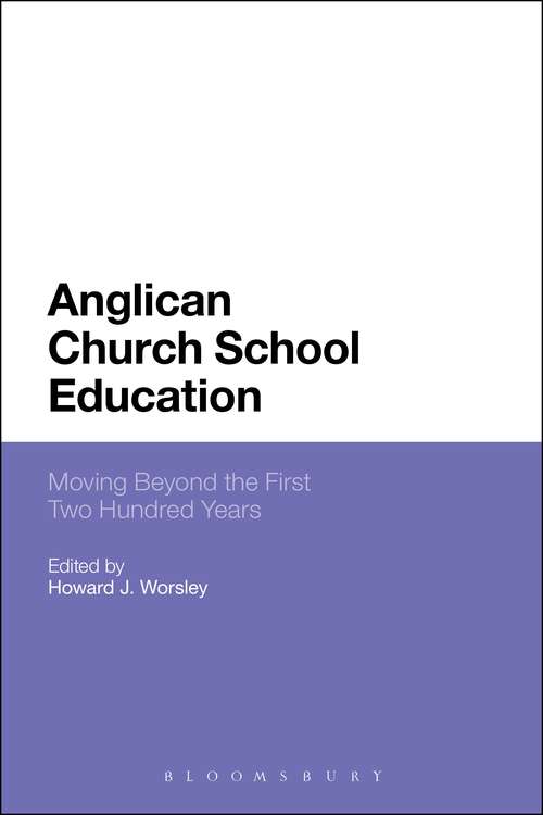 Book cover of Anglican Church School Education: Moving Beyond the First Two Hundred Years