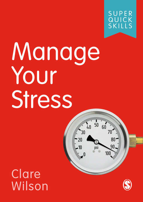 Book cover of Manage Your Stress (Super Quick Skills)