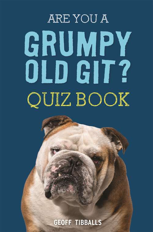 Book cover of Are You a Grumpy Old Git? Quiz Book