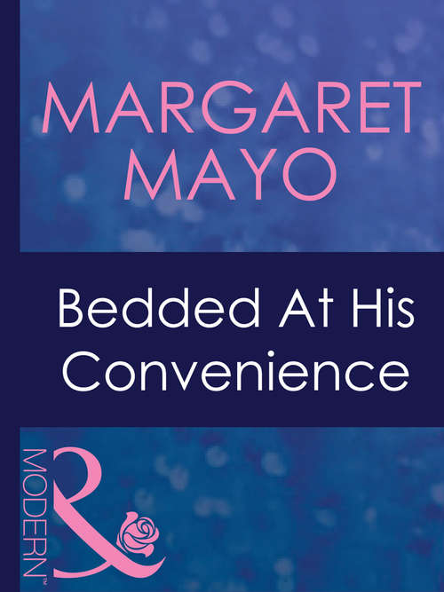 Book cover of Bedded At His Convenience (ePub First edition) (Ruthless #14)