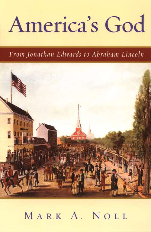 Book cover of America's God: From Jonathan Edwards to Abraham Lincoln
