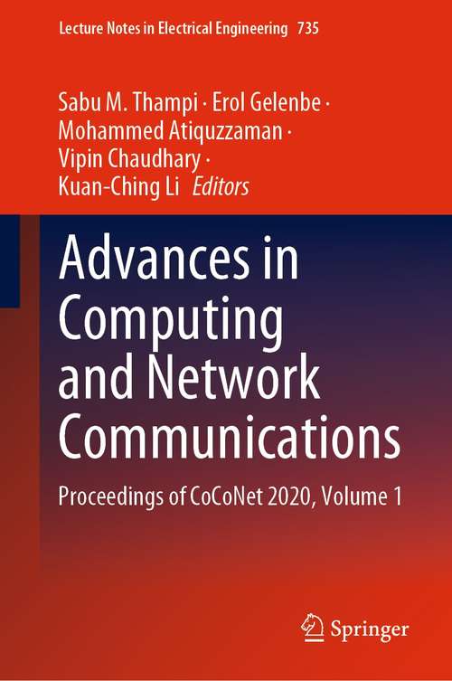 Book cover of Advances in Computing and Network Communications: Proceedings of CoCoNet 2020, Volume 1 (1st ed. 2021) (Lecture Notes in Electrical Engineering #735)