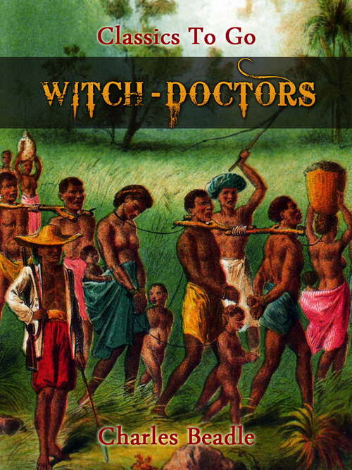 Book cover of Witch-Doctors (Classics To Go)