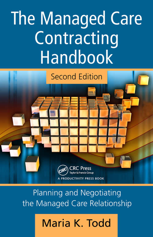 Book cover of The Managed Care Contracting Handbook: Planning & Negotiating the Managed Care Relationship (2)