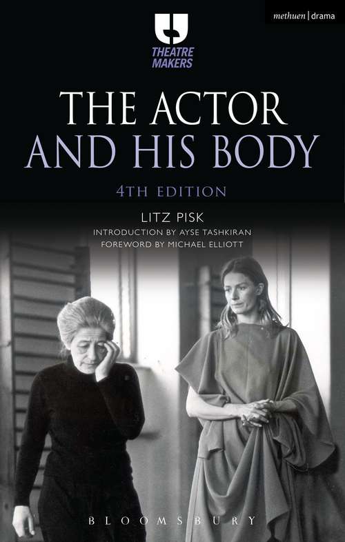 Book cover of The Actor and His Body (4) (Theatre Makers)