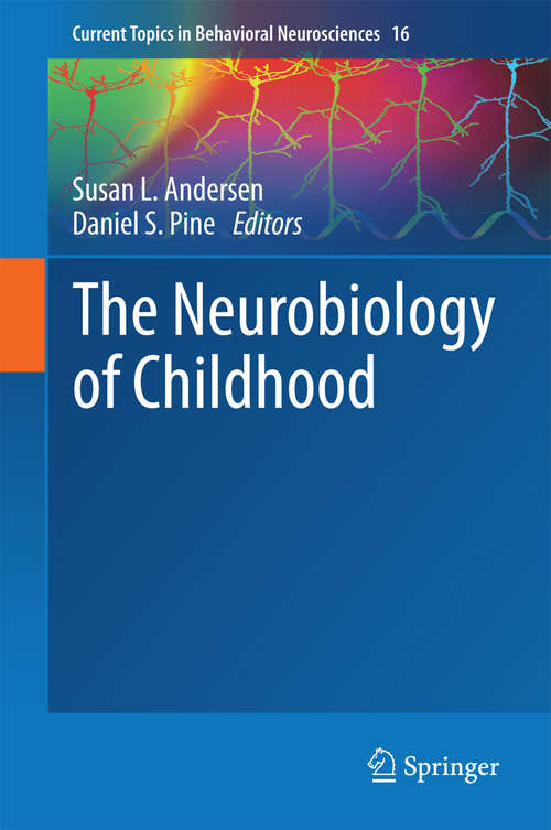 Book cover of The Neurobiology of Childhood (2014) (Current Topics in Behavioral Neurosciences #16)