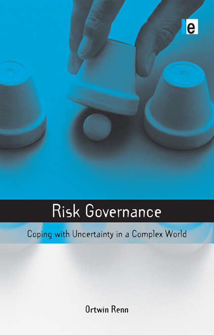 Book cover of Risk Governance: Coping with Uncertainty in a Complex World