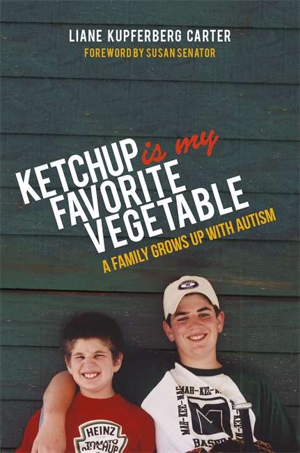 Book cover of Ketchup is My Favorite Vegetable: A Family Grows Up with Autism