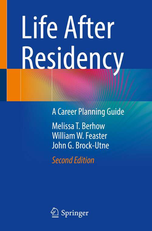 Book cover of Life After Residency: A Career Planning Guide (2nd ed. 2022)