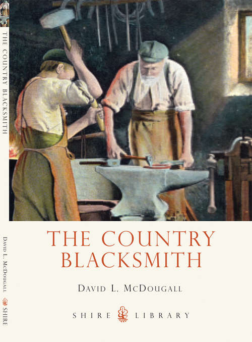 Book cover of The Country Blacksmith (Shire Library #735)