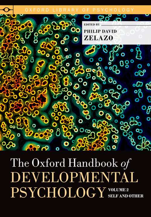 Book cover of The Oxford Handbook of Developmental Psychology, Vol. 2: Self and Other (Oxford Library of Psychology)