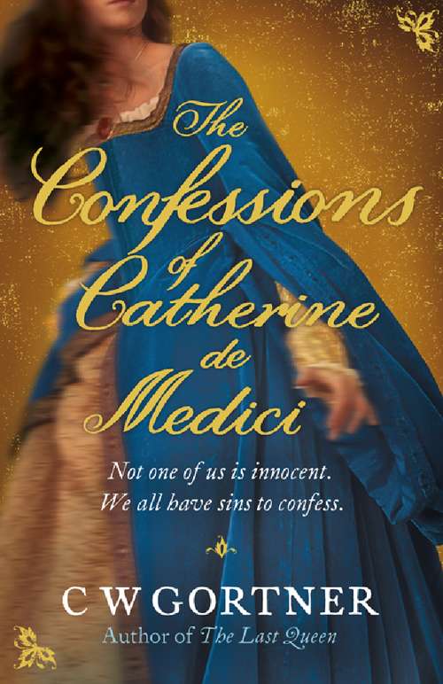 Book cover of The Confessions of Catherine de Medici
