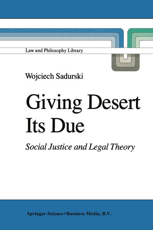 Book cover of Giving Desert Its Due: Social Justice and Legal Theory (1985) (Law and Philosophy Library #2)