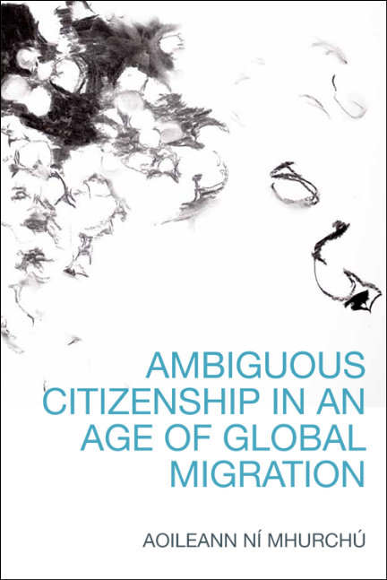 Book cover of Ambiguous Citizenship in an Age of Global Migration: From Sovereign Presence to Contingent Trace