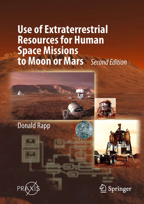 Book cover of Use of Extraterrestrial Resources for Human Space Missions to Moon or Mars (Springer Praxis Books)