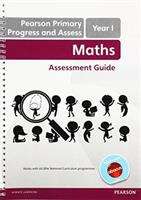 Book cover of Pearson Primary Progress and Assess, Year 1: Maths Assessment Guide (PDF)