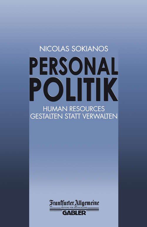Book cover of Personal Politik: Human Resources Gestalten Statt Verwalten (1996) (FAZ - Gabler Edition)