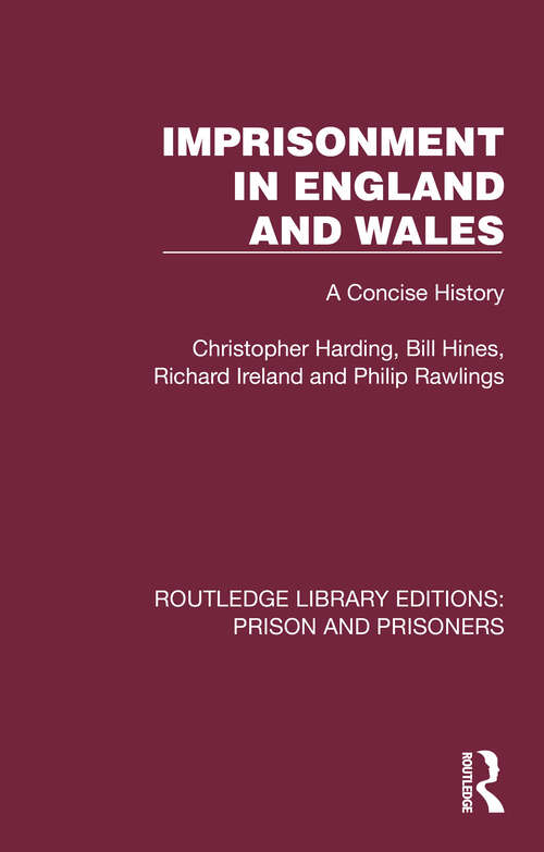 Book cover of Imprisonment in England and Wales: A Concise History (Routledge Library Editions: Prison and Prisoners)