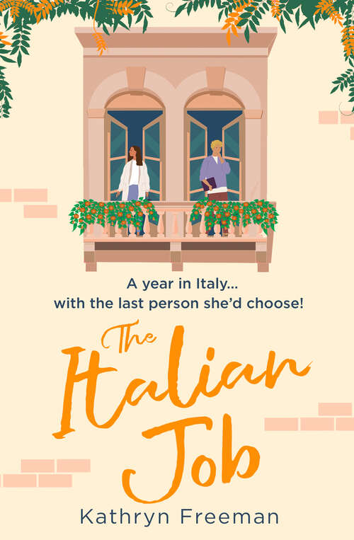 Book cover of The Italian Job (The Kathryn Freeman Romcom Collection #6)