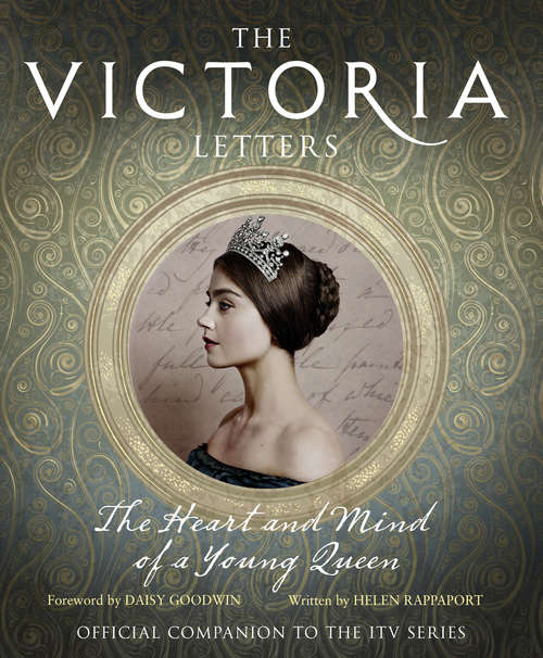 Book cover of The Victoria Letters: The Heart And Mind Of A Young Queen (ePub, TV tie-in edition)