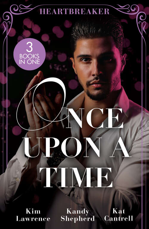 Book cover of Once Upon A Time (Royal & Ruthless) / Crown Prince's Chosen Bride / The Things She Says: The Heartbreaker Prince (royal And Ruthless) / Crown Prince's Chosen Bride / The Things She Says (ePub edition)