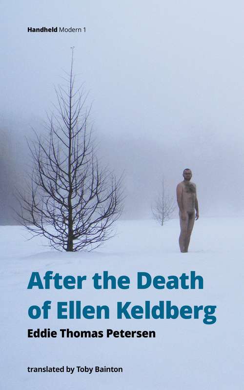 Book cover of After the Death of Ellen Keldberg (Handheld Modern #1)
