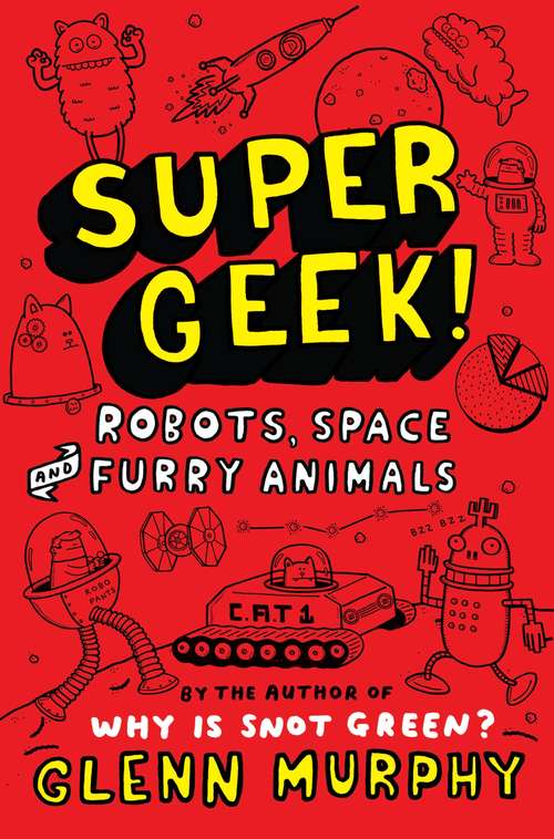Book cover of Supergeek 2: Robots, Space And Furry Animals (Supergeek! Ser.)
