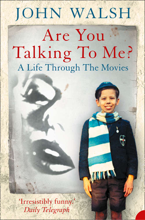 Book cover of Are you talking to me?: A Life Through The Movies (ePub edition)