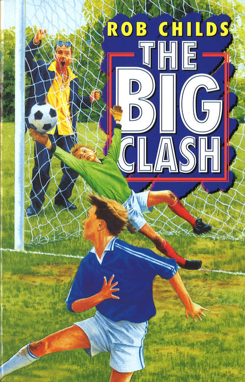 Book cover of The Big Clash (The\big Match Ser.)